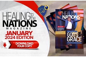 Healing To The Nations Magazine Podcast - January 2024