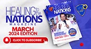 Healing to the Nations  Magazine Podcast - March 2024